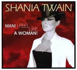 Shania Twain: Man! I Feel Like A Woman! Promo w/ Artwork