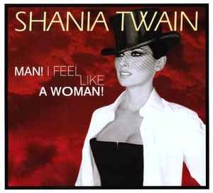 Shania Twain: Man! I Feel Like A Woman! Promo w/ Artwork