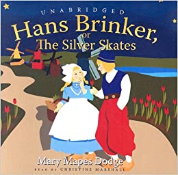 Hans Brinker, Or The Silver Skates Unabridged