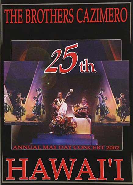 The Brothers Cazimero: 25th Annual May Day Concert 2002