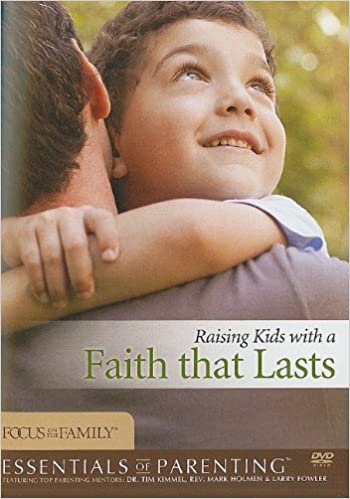 Raising Kids With A Faith That Lasts
