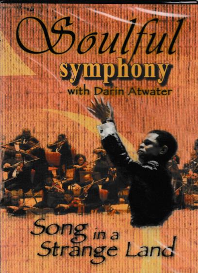 Soulful Symphony With Darin Atwater: Song In A Strange Land