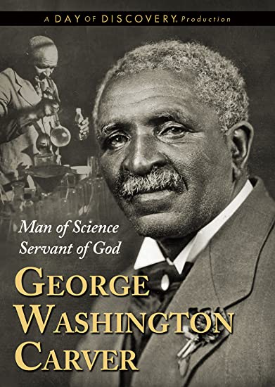 George Washington Carver: Man Of Science, Servant Of God