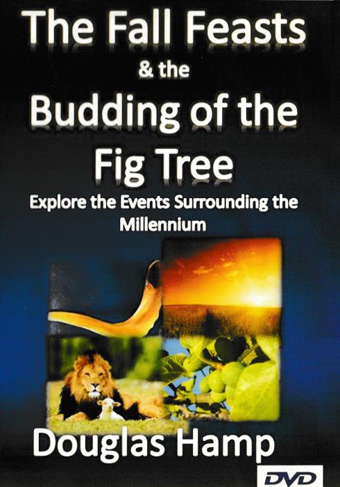 The Fall Feasts & The Budding Of The Fig Tree: Explore The Events Surrounding The Millennium