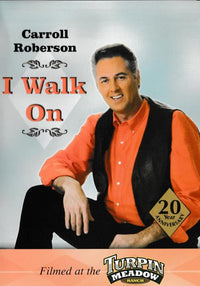 Carroll Roberson: I Walk On