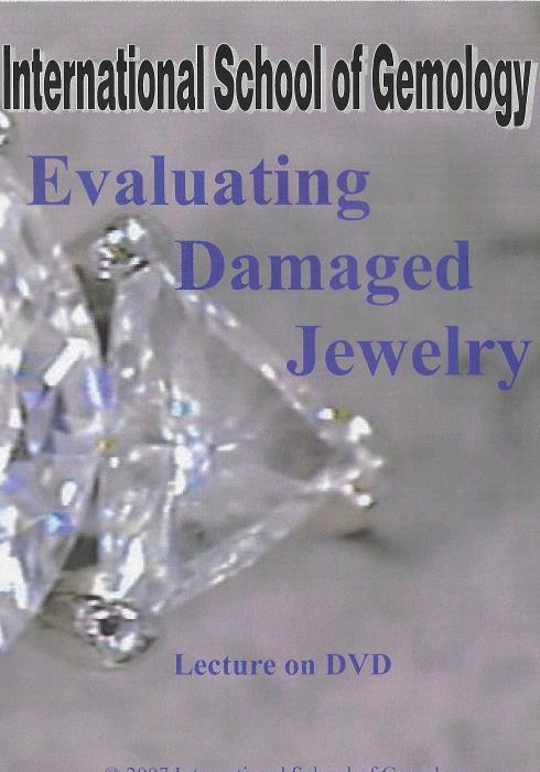 International School Of Gemology: Evaluating Damaged Jewelry