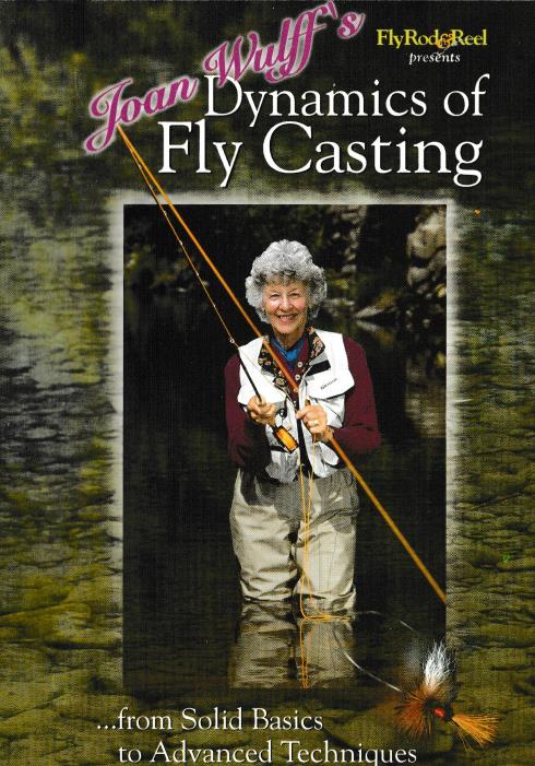 Joan Wulff's Dynamics Of Fly Casting