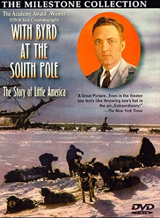 With Byrd At The South Pole: The Story Of Little America