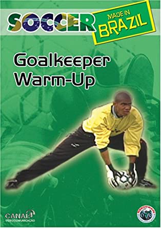 Soccer Made in Brazil: Goalkeeper Warm Up - NeverDieMedia