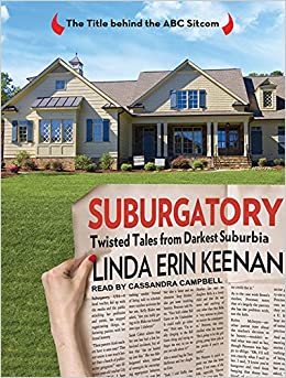 Suburgatory: Twisted Tales From Darkest Suburbia Unabridged