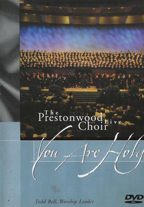 The Prestonwood Choir Live: You Are Holy