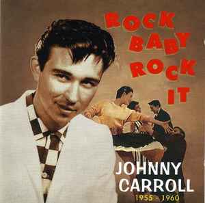 Johnny Carroll: Rock Baby, Rock It w/ Artwork