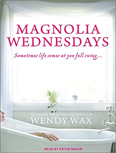 Magnolia Wednesdays Unabridged