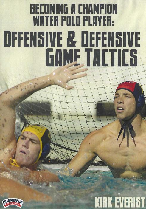 Becoming A Champion Water Polo Player: Offensive & Defensive Game Tactics