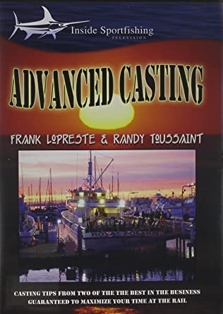 Inside Sport Fishing: Advanced Casting Techniques