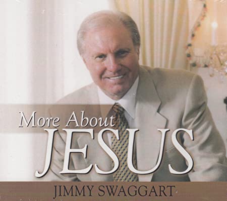 Jimmy Swaggart: More About Jesus w/ Artwork