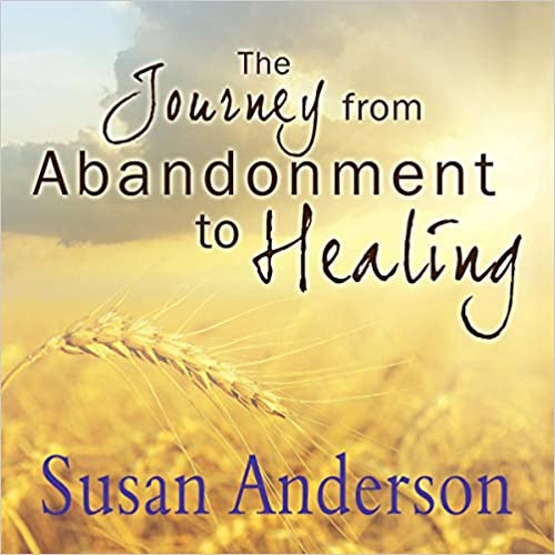 The Journey From Abandonment To Healing Unabridged MP3