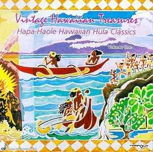 Vintage Hawaiian Treasures: Hapa-Haole Hawaiian Hula Classics Volume One w/ Artwork