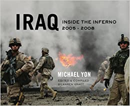 Iraq: Inside The Inferno, 2005-2008 Limited Numbered w/ Slipcover & Autograph