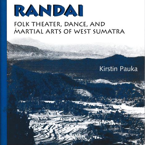 Randai: Folk Theater, Dance, & Martial Arts Of West Sumatra