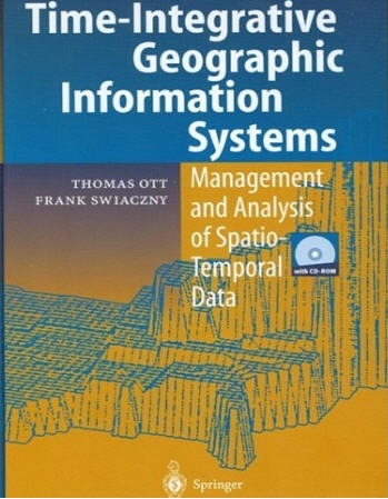 Time-Integrative Geographic Information Systems: Management & Analysis Of Spatio-Temporal Data