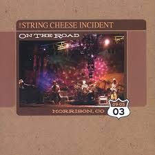 The String Cheese Incident: On The Road: 09-05-03 Morrison, CO 3-Disc Set w/ Artwork