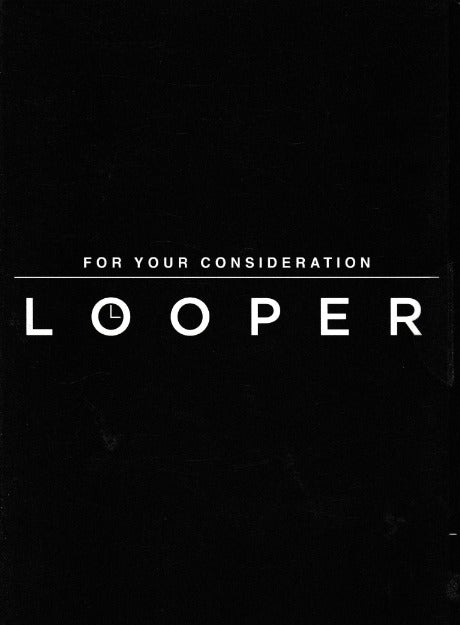 Looper: For Your Consideration