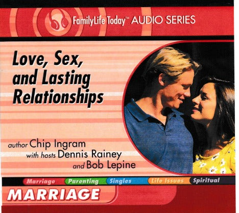Love, Sex, & Lasting Relationships