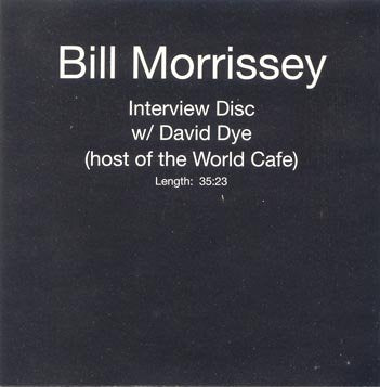 Bill Morrissey Interview Disc With David Dye (Host Of The World Cafe) Promo w/ Artwork