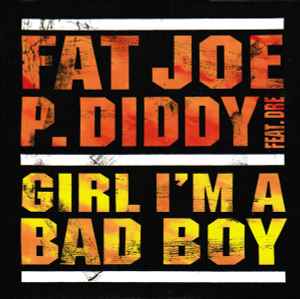 Fat Joe & P. Diddy: Girl I'm A Bad Boy Promo w/ Artwork