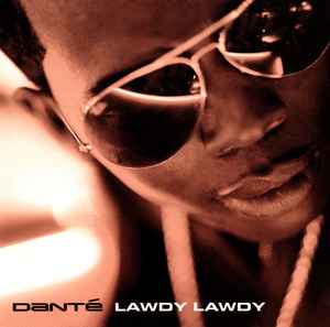 Dante: Lawdy Lawdy Promo w/ Artwork