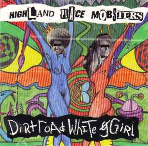 Highland Place Mobsters: Dirt Road White Girl Promo w/ Artwork