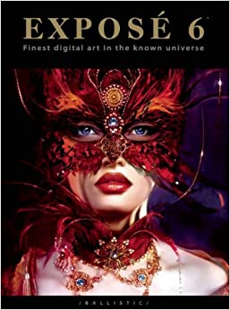 Expose 6: Finest Digital Art In The Known Universe