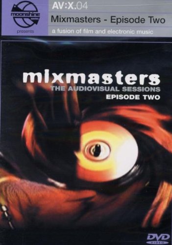 Moonshine Movies Presents AV:X.04 - Mixmasters, Episode Two