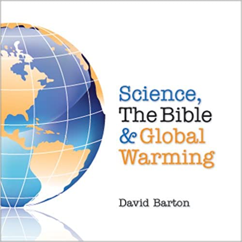 Science, The Bible & Global Warming