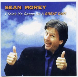 Sean Morey: I Think It's Gonna Be A Great Day! w/ Artwork