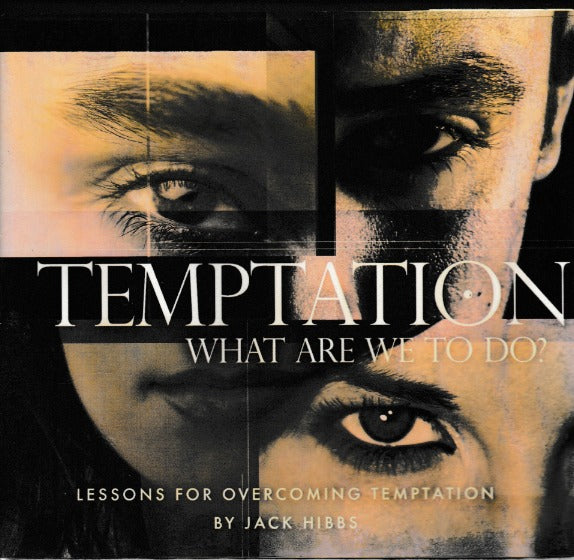 Temptation: What Are We To Do? - NeverDieMedia