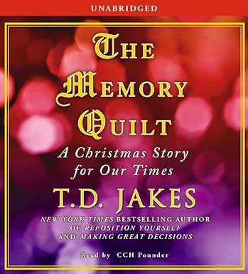 The Memory Quilt: A Christmas Story For Our Times Unabridged