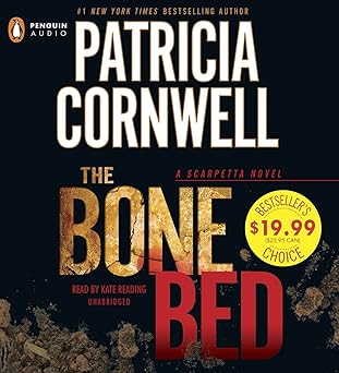 The Bone Bed: A Scarpetta Novel Unabridged