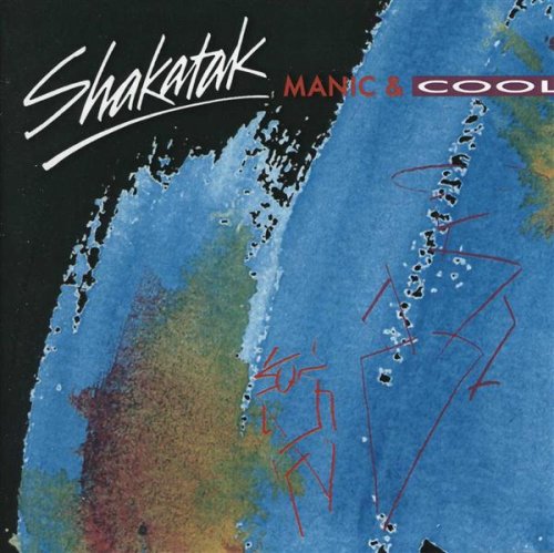 Shakatak: Manic & Cool w/ Artwork - NeverDieMedia