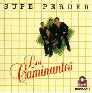Los Caminantes: Supe Perder