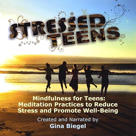 Stressed Teens: Mindfulness For Teens