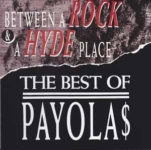 Payola$: Between A Rock & A Hyde Place