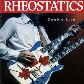 Rheostatics: Double Live 2-Disc Set
