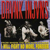 Drunk Injuns: From Where The Sun Now Stands I Will Fight No More, Forever