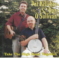 Pat Kelleher & Dan O'Sullivan: Take The High Road Together Signed