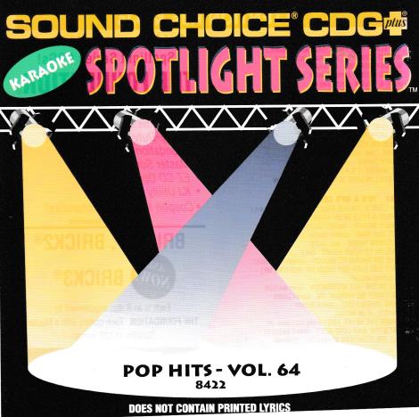 Sound Choice CDG Plus Karaoke Spotlight Series: Pop Hits Volume 64