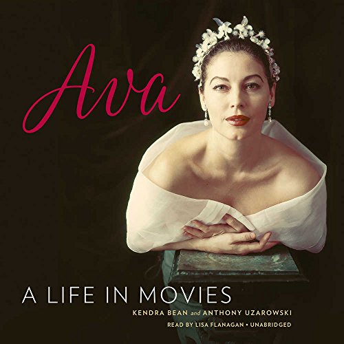Ava Gardner: A Life in Movies Unabridged