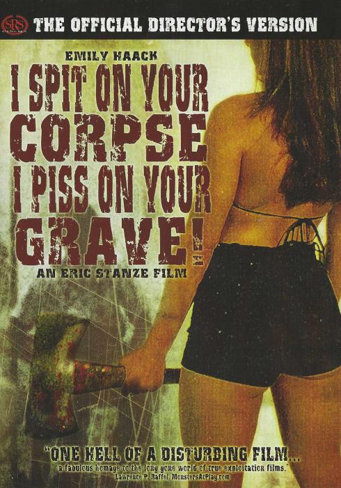 I Spit On Your Corpse, I Piss On Your Grave! Director's