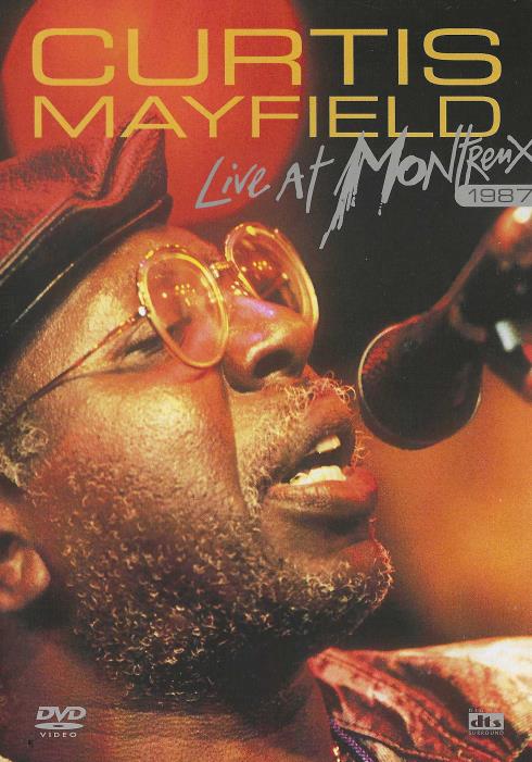 Curtis Mayfield: Live At Montreux 1987